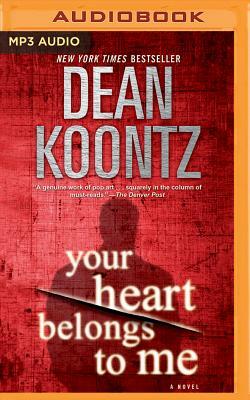 Your Heart Belongs to Me by Dean Koontz