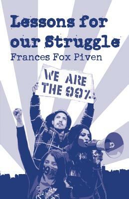 Lessons for Our Struggle by Frances Fox Piven