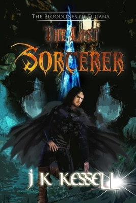 The Last Sorcerer by John Kessell