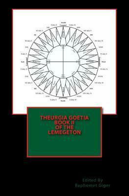 Theurgia Goetia Book II of the Lemegeton by Unknown, Anonymous, Baphomet Giger