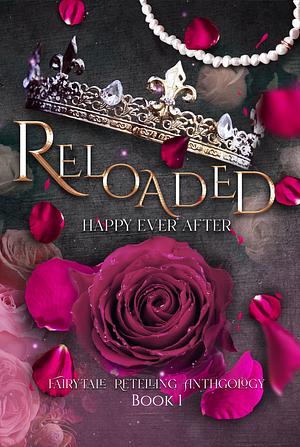 Happily Ever After: Fairy Tales Reloaded by Meg Stratton