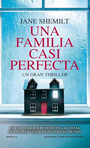 Una familia casi perfecta by Jane Shemilt, Jane Shemilt