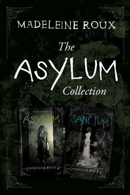The Asylum Collection by Madeleine Roux
