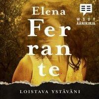 Loistava ystäväni by Elena Ferrante