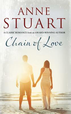 Chain of Love by Anne Stuart