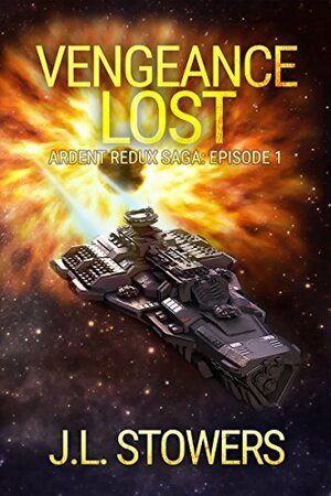 Vengeance Lost by J.L. Stowers