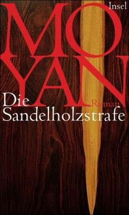 Die Sandelholzstrafe by Mo Yan, Karin Betz