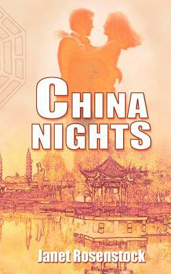 China Nights by Patricia Janet Rosenstock