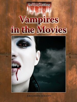 Vampires in the Movies by Adam Woog