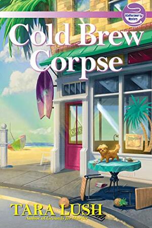 Cold Brew Corpse by Tara Lush