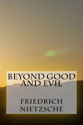 Beyond Good and Evil by Friedrich Nietzsche