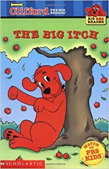 The Big Itch by Alison Inches, Anne-Marie Perrotta, Tean Schultz, Norman Bridwell