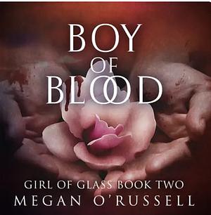 Boy of Blood by Megan O'Russell