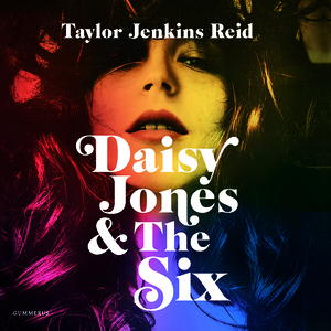 Daisy Jones & The Six by Taylor Jenkins Reid