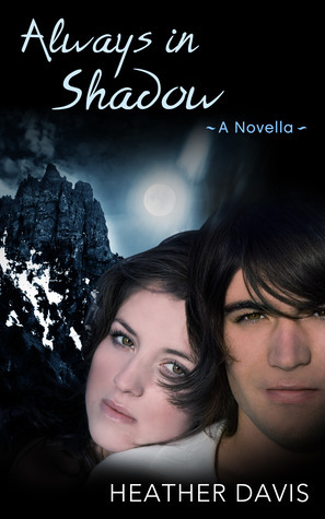 Always in Shadow by Heather Davis