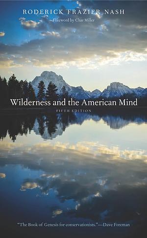 Wilderness and the American Mind by Roderick Frazier Nash