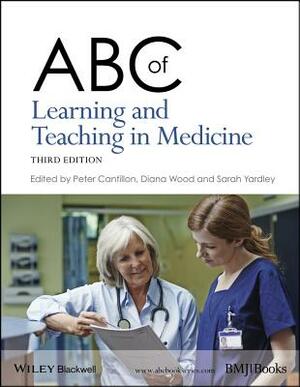 ABC of Learning and Teaching in Medicine by 