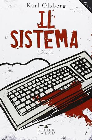 Il sistema by Karl Olsberg, Karl Olsberg