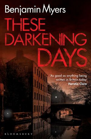 These Darkening Days by Benjamin Myers