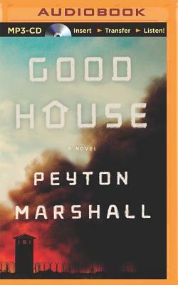 Goodhouse by Peyton Marshall