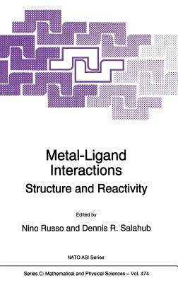 Metal-Ligand Interactions: Structure and Reactivity by 