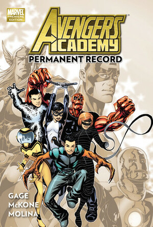 Avengers Academy, Volume 1: Permanent Record by Mike McKone, Christos Gage