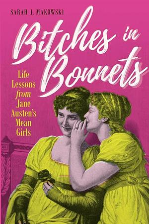Bitches in Bonnets by Sarah J. Makowski, Sarah J. Makowski