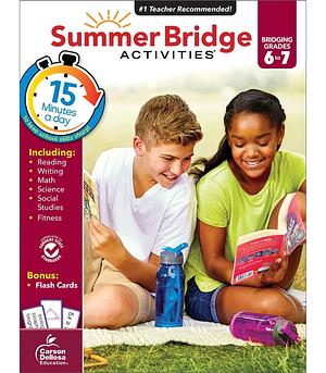 Summer Bridge Activities¨, Grades 6 - 7 by Summer Bridge Activities