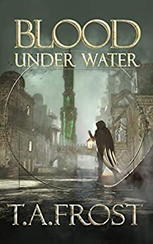 Blood Under Water by Toby Frost