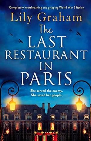 The Last Restaurant in Paris by Lily Graham