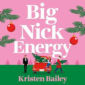 Big Nick Energy by Kristen Bailey