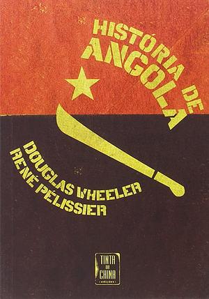 História de Angola by René Pélissier, Douglas L. Wheeler