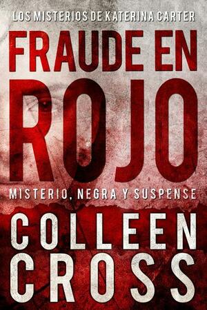 Fraude en Rojo by Colleen Cross