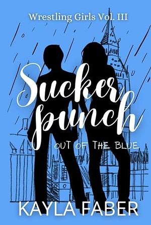 Sucker Punch - Out of The Blue by Kayla Faber