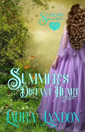 Summer's Distant Heart by Laura Landon, Laura Landon