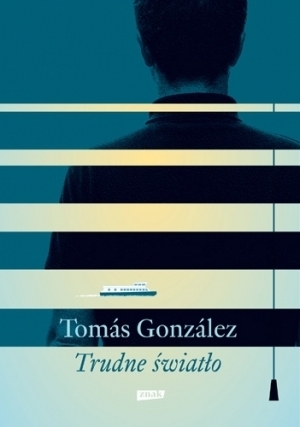 Trudne światło by Tomás González