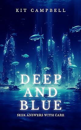 Deep and Blue by Kit Campbell