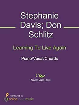 Learning To Live Again by Garth Brooks, Stephanie Davis, Don Schlitz