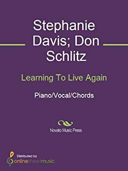 Learning To Live Again by Stephanie Davis, Don Schlitz, Garth Brooks