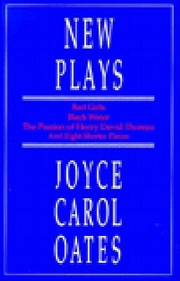 New Plays by Joyce Carol Oates