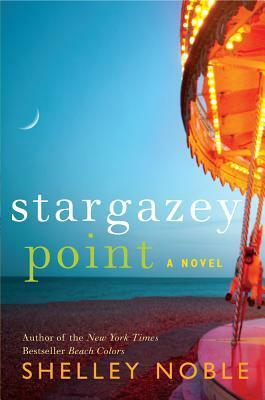 Stargazey Point by Shelley Noble