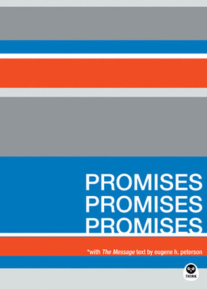 Promises. Promises. Promises. by Eugene H. Peterson