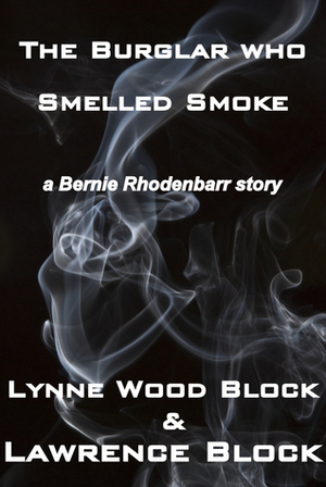 The Burglar Who Smelled Smoke by Lawrence Block
