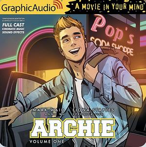 Archie: Volume 1 [Dramatized Adaptation] by Fiona Staples, Mark Waid