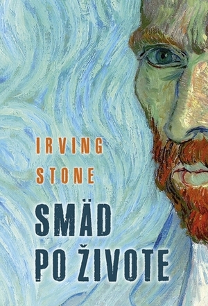 Smäd po živote by Irving Stone