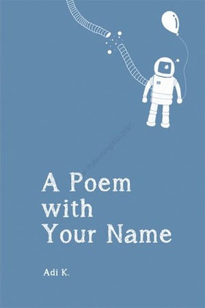A Poem With Your Name by Adi K., Adimodel