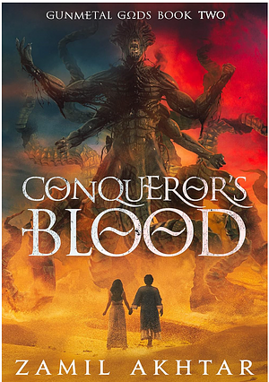 Conqueror's Blood by Zamil Akhtar