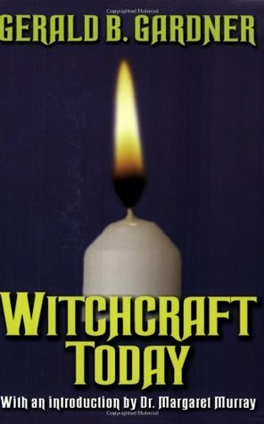 Witchcraft Today by Gerald B. Gardner