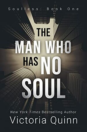 The Man Who Has No Soul by Victoria Quinn