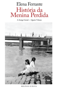 História da Menina Perdida by Elena Ferrante